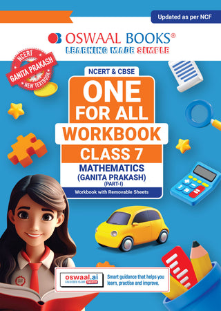 One For All Workbook Class 7 Mathematics Part-1 | NCERT & CBSE | Latest Ganita Prakash | NCF Compliant | Competency-Based Assessment, Concept Mastery & Exam Practice