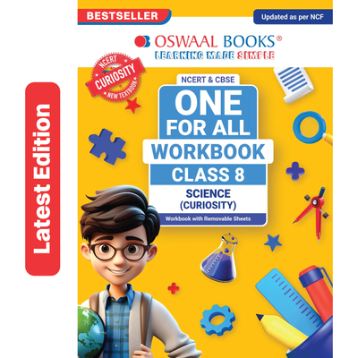 Oswaal One For All Workbook Class 8 Science | NCERT & CBSE | Latest Curiosity | NCF Compliant | Competency-Based Assessment & Practice