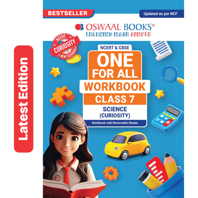 Oswaal One For All Workbook Class 7 Science | NCERT & CBSE | Latest Curiosity | NCF Compliant | Competency-Based Assessment, Concept Clarity & Scientific Practice