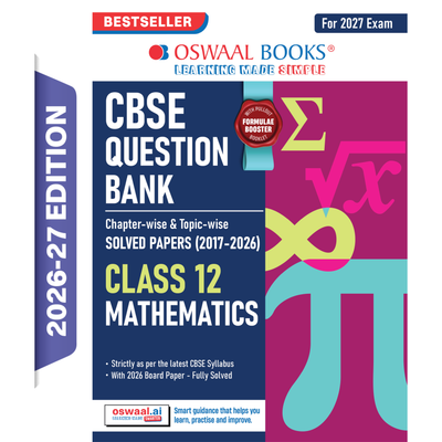 Oswaal CBSE Class 12 Mathematics Question Bank | Chapter & Topic-wise Solved Papers (2017-2026) | Based on Latest Syllabus (April 2026) | Includes 2026 Papers | For 2027 Exam