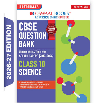 Oswaal CBSE Class 10 Science Question Bank | Chapter & Topic-wise Solved Papers (2017-2026) | Based on Latest Syllabus (April 2026) | Includes 2026 Papers | For 2027 Exam