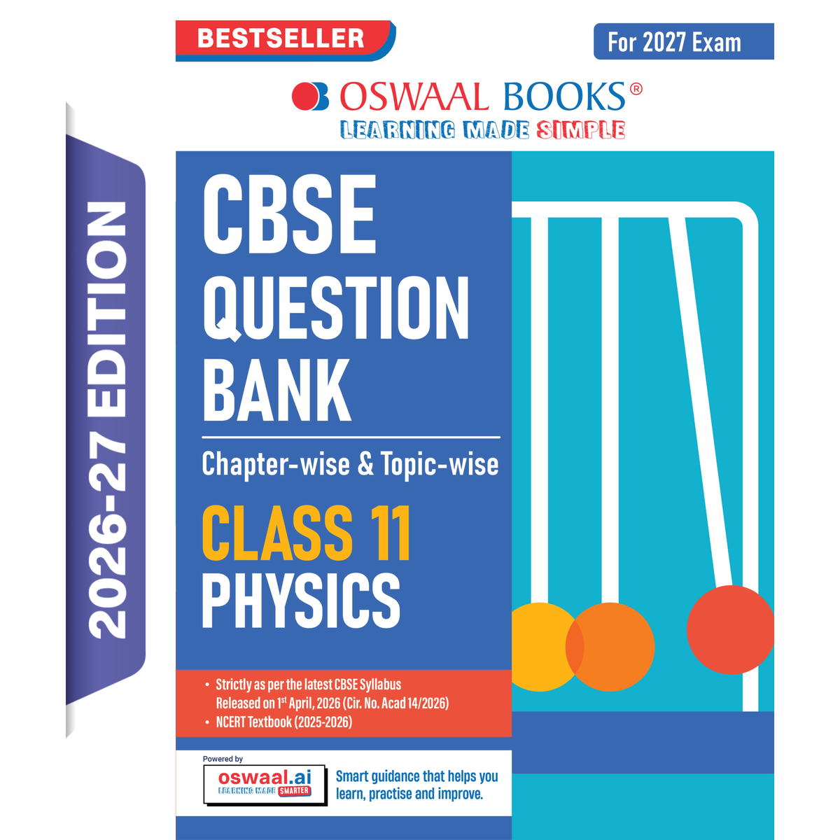 Oswaal CBSE Class 11 Physics Question Bank | Chapter & Topic-wise Solved Papers (2017-2026) | Based on Latest Syllabus (April 2026) | Includes 2026 Papers | For 2027 Exam