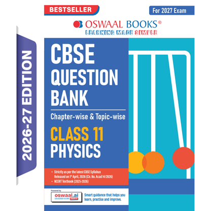 Oswaal CBSE Class 11 Physics Question Bank | Chapter & Topic-wise Solved Papers (2017-2026) | Based on Latest Syllabus (April 2026) | Includes 2026 Papers | For 2027 Exam