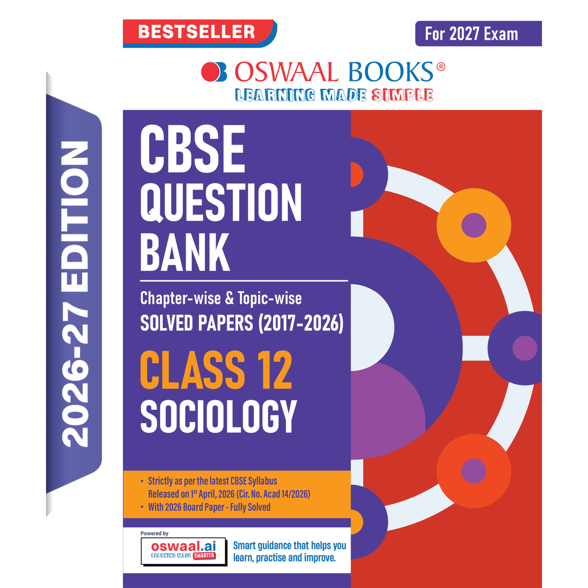 Oswaal CBSE Class 12 Sociology Question Bank | Chapter & Topic-wise Solved Papers (2017-2026) | Based on Latest Syllabus (April 2026) | Includes 2026 Papers | For 2027 Exam