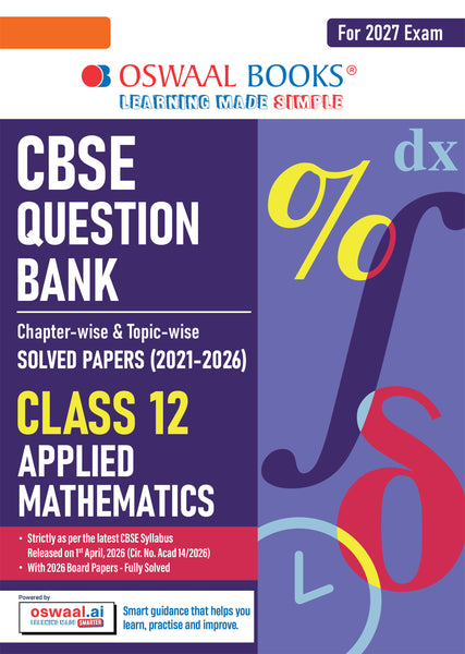 CBSE Class 12  Applied Mathematics  Question Bank | Chapter & Topic-wise Solved Papers (2017–2026) | Based on Latest Syllabus (April 2026) | Includes 2026 Papers | | For 2027 Exam