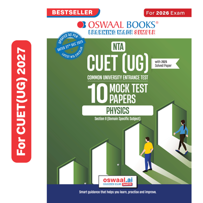 Oswaal NTA CUET (UG) 10 Mock Test Papers Physics For 2026 Exam (Section-II) (as per latest 27 Dec., notification) | 550+ MCQs for Practice | Includes 2025 Paper- fully solved | With Oswaal AI