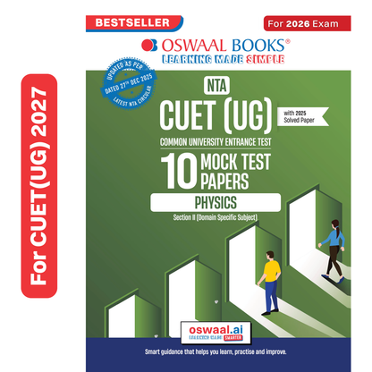 Oswaal NTA CUET (UG) 10 Mock Test Papers Physics For 2026 Exam (Section-II) (as per latest 27 Dec., notification) | 550+ MCQs for Practice | Includes 2025 Paper- fully solved | With Oswaal AI