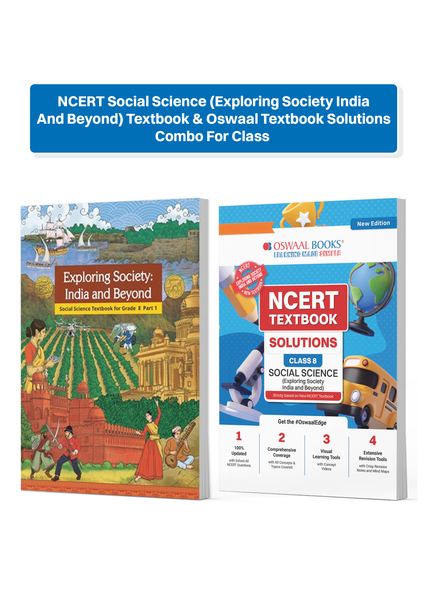 NCERT Social Science (Exploring Society India And Beyond) Textbook & Oswaal Textbook Solutions Combo For Class 8 | With Mind Maps & Mock Papers | All Concepts & Topics Covered | Set of 2 Books (For 2026 Exam)