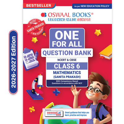 Oswaal CBSE Class-6 One for All Mathematics (Ganita Prakash) For 2026-27 Exam | As Per Latest NCERT & CBSE Syllabus | Chapter-wise Question Bank, Revision Notes, Theory, Solved Examples & Competency Based Questions