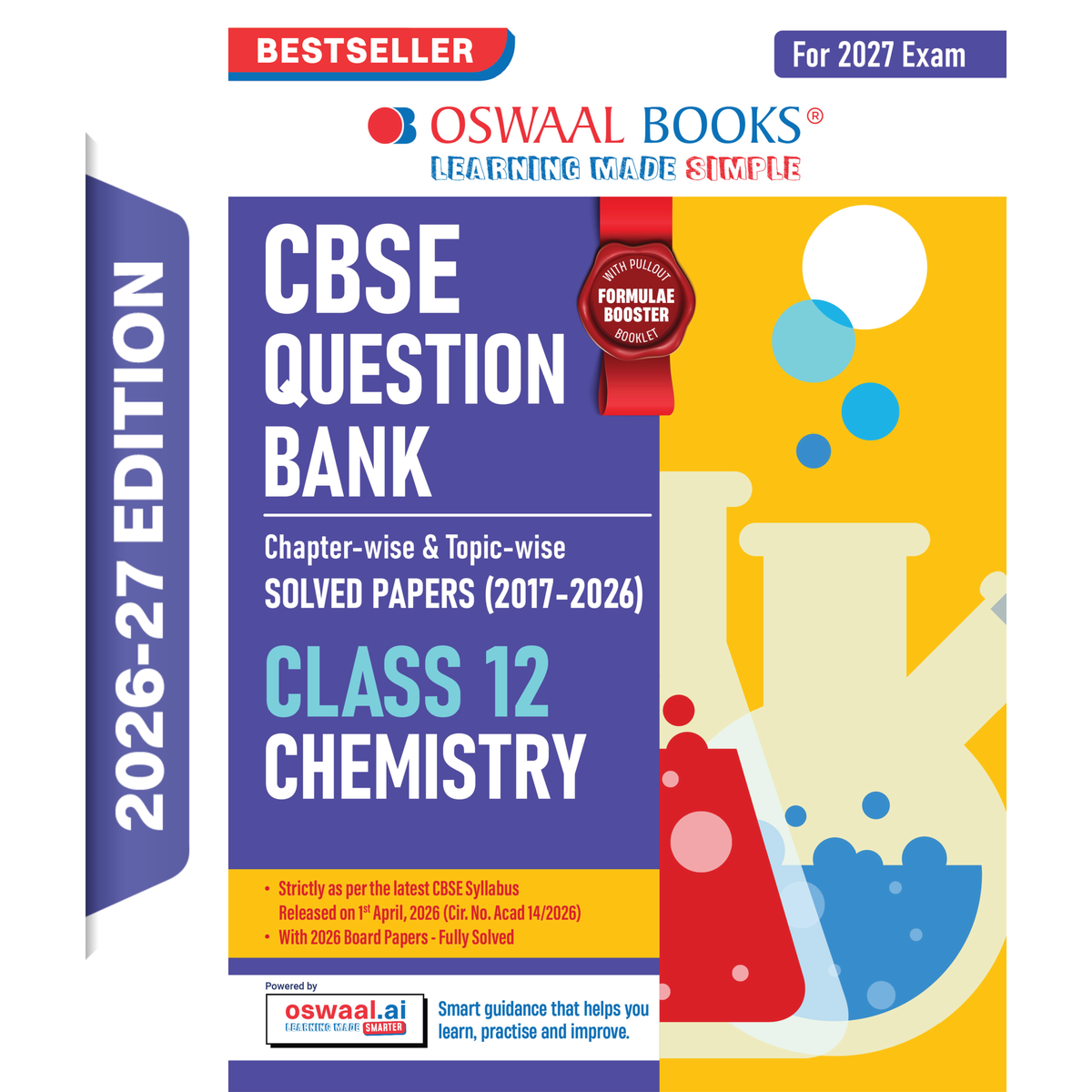 Oswaal CBSE Class 12 Chemistry Question Bank | Chapter & Topic-wise Solved Papers (2017-2026) | Based on Latest Syllabus (April 2026) | Includes 2026 Papers | For 2027 Exam