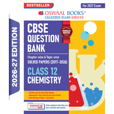 Oswaal CBSE Class 12 Chemistry Question Bank | Chapter & Topic-wise Solved Papers (2017-2026) | Based on Latest Syllabus (April 2026) | Includes 2026 Papers | For 2027 Exam