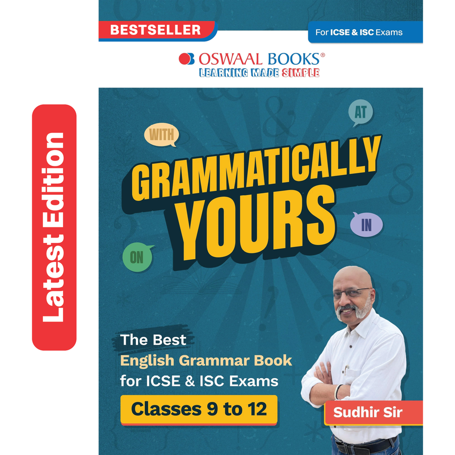 Oswaal Grammatically Yours: The Best English Grammar Book for ICSE & ISC students by Sudhir Sahasranaman