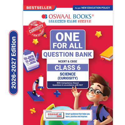 Oswaal CBSE Class-6 One for All Science(Curiosity) For 2026-27 Exam | As Per Latest NCERT & CBSE Syllabus | Chapter-wise Question Bank, Revision Notes theory, Diagrams & Competency based Questions