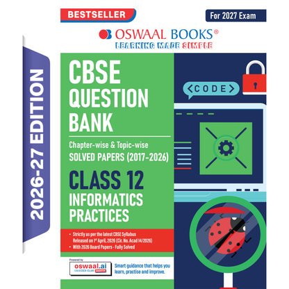 Oswaal CBSE Class 12 Informatics Practices Question Bank | Chapter & Topic-wise Solved Papers (2017-2026) | Based on Latest Syllabus (April 2026) | Includes 2026 Papers | For 2027 Exam
