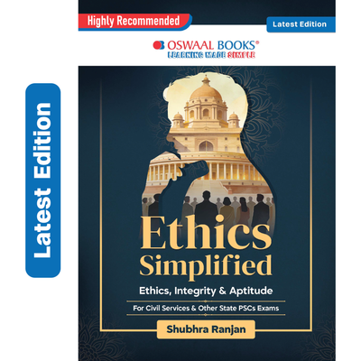 Oswaal Ethics Simplified for UPSC CSE | Ethics, Integrity & Aptitude Book for UPSC (GS Paper IV) | Case Studies & Concept Clarity | By Shubhra Ranjan