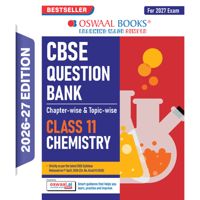 Oswaal CBSE Class 11 Chemistry Question Bank | Chapter & Topic-wise Solved Papers (2017-2026) | Based on Latest Syllabus (April 2026) | Includes 2026 Papers | For 2027 Exam