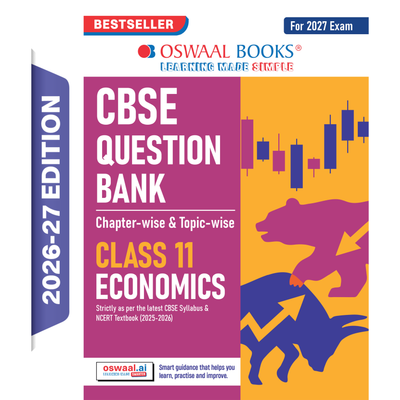 Oswaal CBSE Class 11 Economics Question Bank | Chapter & Topic-wise Solved Papers (2017-2026) | Based on Latest Syllabus (April 2026) | Includes 2026 Papers | For 2027 Exam