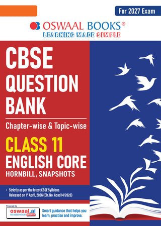 CBSE Class 11 English Core Question Bank | Chapter & Topic-wise Solved Papers (2017–2026) | Based on Latest Syllabus (April 2026) | Includes 2026 Papers | | For 2027 Exam