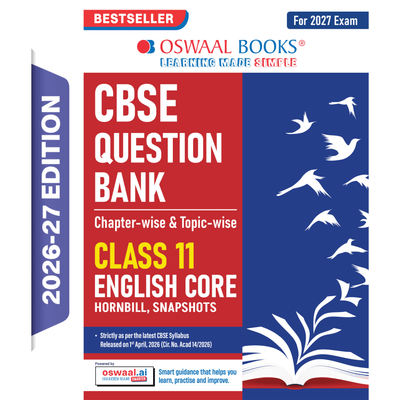 Oswaal CBSE Class 11 English Core Question Bank | Chapter & Topic-wise Solved Papers (2017-2026) | Based on Latest Syllabus (April 2026) | Includes 2026 Papers | For 2027 Exam