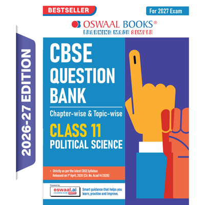 Oswaal CBSE Class 11 Political Science Question Bank | Chapter & Topic-wise Solved Papers (2017-2026) | Based on Latest Syllabus (April 2026) | Includes 2026 Papers | For 2027 Exam