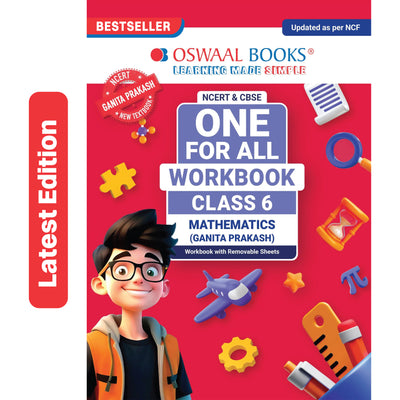 Oswaal One For All Workbook Class 6 Mathematics | NCERT & CBSE | Latest Ganita Prakash | NCF Compliant | Competency-Based Assessment, Concept Mastery & Exam Practice