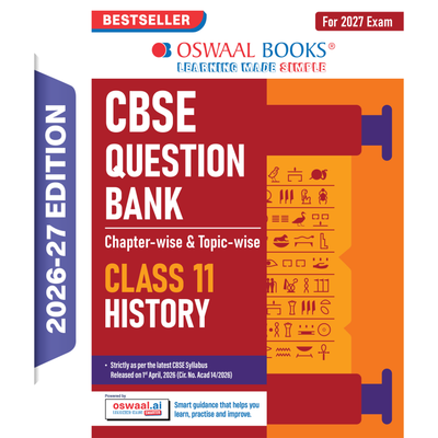 Oswaal CBSE Class 11 History Question Bank | Chapter & Topic-wise Solved Papers (2017-2026) | Based on Latest Syllabus (April 2026) | Includes 2026 Papers | For 2027 Exam