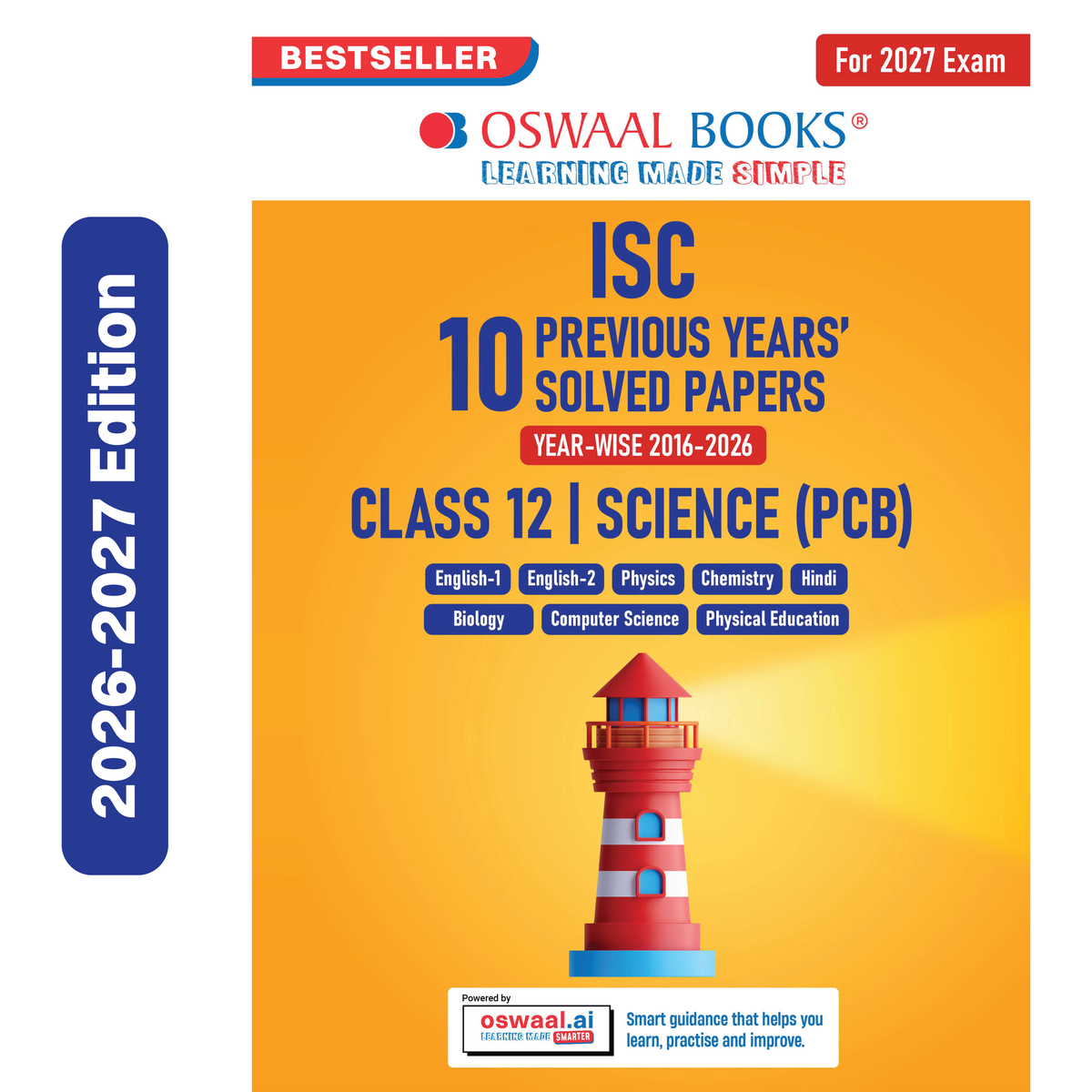 Oswaal ISC 10 Previous Years' Solved Papers Year-wise (2016-2026) | Class12, Science (PCB) | Physics, Chemistry, Biology, Eng1& 2, Hindi, Computer Science, Physical Education (2027 Exam) | Oswaal AI