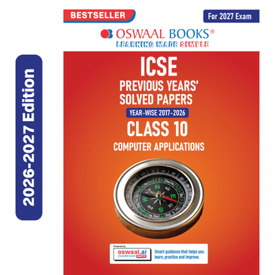 Oswaal ICSE 10 Previous Years' Solved papers | Year-wise (2017-2026) | Class-10 | Computer Applications | For 2027 Exam | Oswaal AI