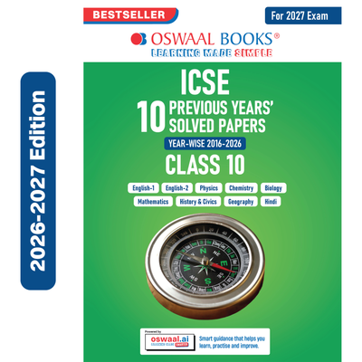 Oswaal ICSE 10 Previous Years' Solved papers | Year-wise (2017-2026) | Class 10 | Physics | Chemistry | Mathematics | Biology | History and Civics | Geography | Hindi | English 1 | English 2 | For 2027 Exam | Oswaal AI