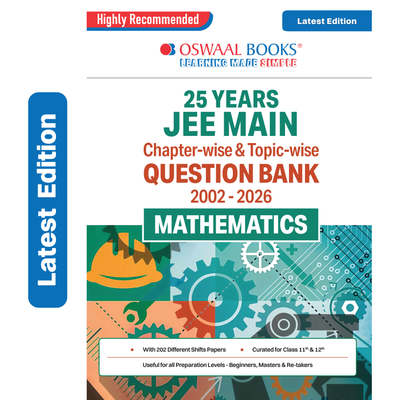 Oswaal JEE Main 25 Years' (2002-2026) | Chapter-wise & Topic-wise Question Bank: Mathematics | Includes-Jan & Apr 2026 Papers Fully Solved | Latest Edition For 2027 Exam