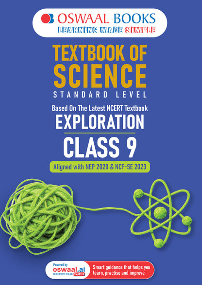 Textbook of Science | Standard Level | Class 9 | Based on Latest NCERT Textbook Exploration | Aligned with NEP 2020 & NCF-SE 2023 | With Oswaal AI