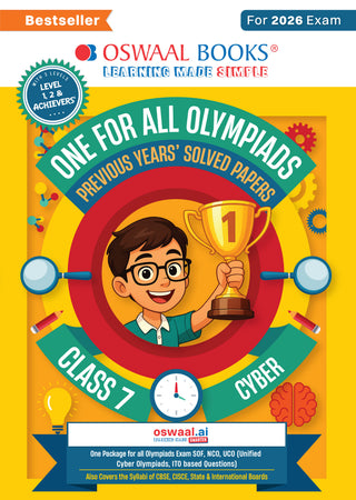 One For All Olympiads Class 7 Cyber Prep-Guide Book | Chapter-wise Previous Years' Solved Papers | Questions for SOF ICSO & Other Olympiad Exams 2026 | With Sample Practice Papers & Oswaal.AI