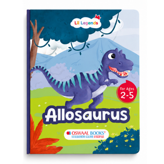 Lil Legends Padded Board Book for Kids | I am an Allosaurus | Illustrated Dinosaur Book for Toddlers | Durable Early Learning Picture Book | Age 2-5 Years | Padded Cover Edition