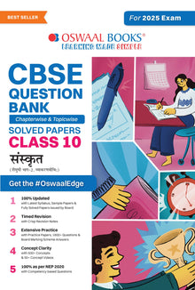 CBSE Question Bank  Class 10 Sanskrit, Chapterwise and Topicwise Solved Papers For Board Exams 2025 Oswaal Books and Learning Private Limited