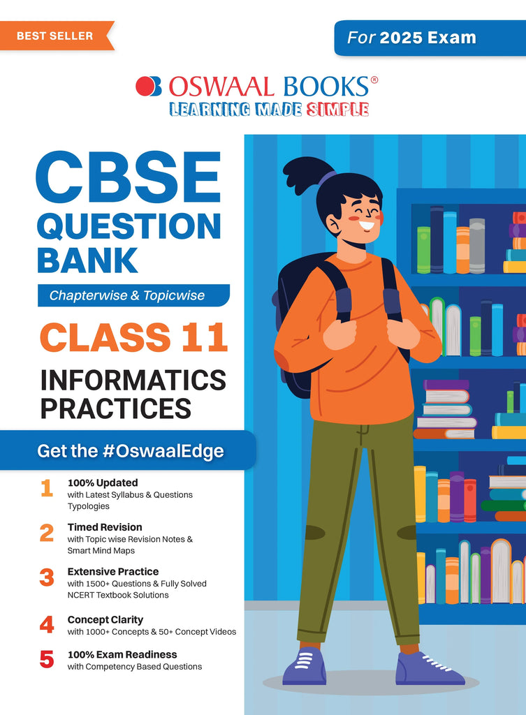 CBSE Question Bank Class 11 Informatics Practices, Chapterwise and Topicwise Solved Papers For 2025 Exams Oswaal Books and Learning Private Limited