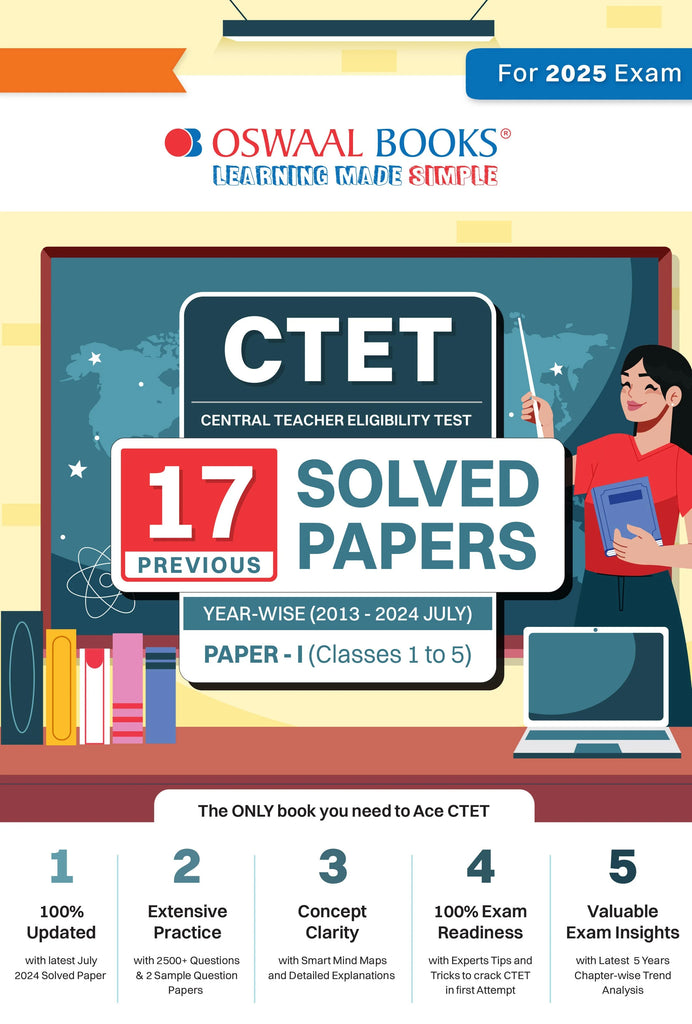 CTET (CENTRAL TEACHER ELIGIBILITY TEST) 17 Previous Solved Papers Year-wise (2013-2024 July) Paper-I (Classes 1 to 5) (For 2025 Exam) Oswaal Books and Learning Private Limited