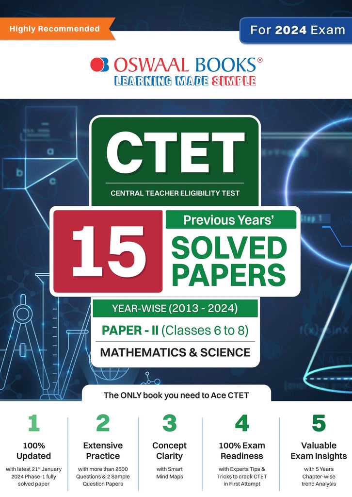 CTET (Central Teachers Eligibility Test) Paper-II | Classes 6 - 8 | 15 Year's Solved Papers | Mathematics & Science | Yearwise | 2013 – 2024 | For 2024 Exam Oswaal Books and Learning Private Limited