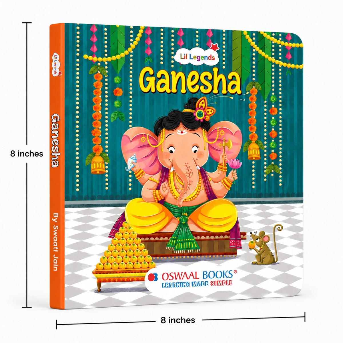 Lil Legends My Little Board Book of Mythological Tales of Lord Ganesha for Kids Age 3+ Years | Enchanting Indian Stories with Colourful Illustrations | Hindu Mythology Picture Book