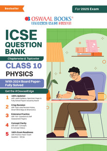 ICSE Question Bank Class 10 Physics | Chapterwise | Topicwise | Solved Papers | For 2025 Board Exams Oswaal Books and Learning Private Limited