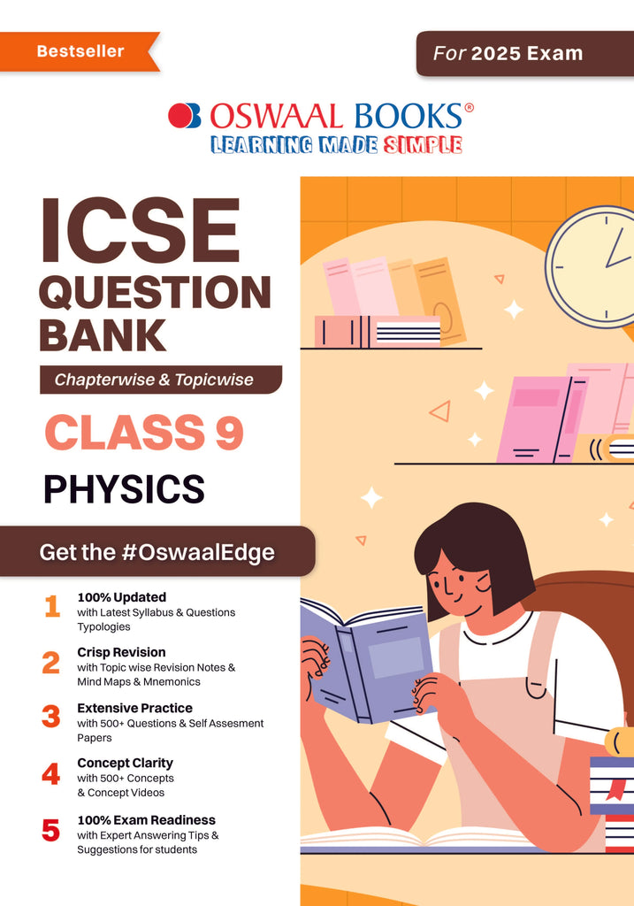 ICSE Question Bank Class 9 Physics | Chapterwise | Topicwise  | Solved Papers  | For 2025 Exams Oswaal Books and Learning Private Limited