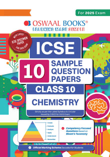 ICSE | 10 Sample Question Papers | Class 10 | Chemistry (For 2025 Exam) Oswaal Books and Learning Private Limited