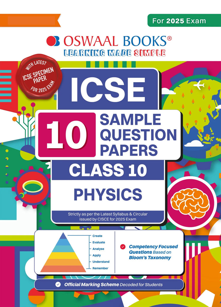 ICSE | 10 Sample Question Papers | Class 10 | Physics (For 2025 Exam) Oswaal Books and Learning Private Limited