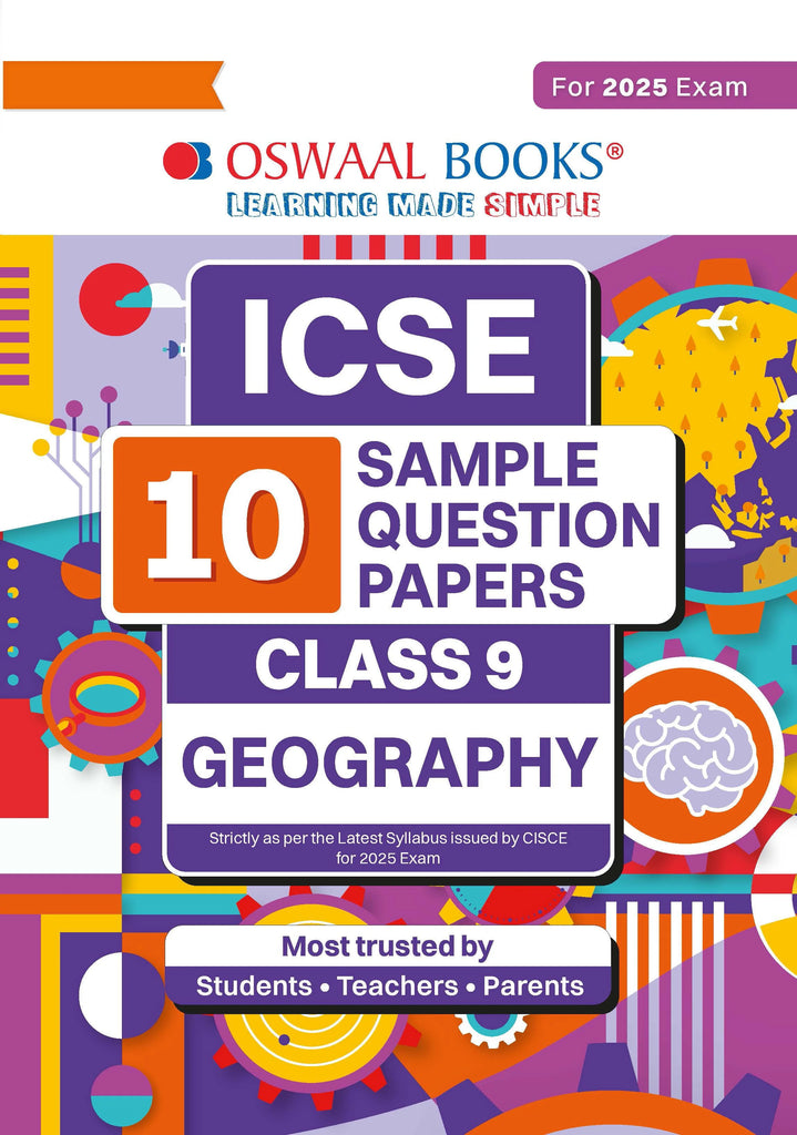 ICSE | 10 Sample Question Papers | Class 9 | Geography (For 2025 Exam) Oswaal Books and Learning Private Limited