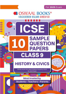 ICSE | 10 Sample Question Papers | Class 9 | History & Civics (For 2025 Exam Oswaal Books and Learning Private Limited