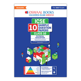 ICSE | 10 Sample Question Papers | Class 10 | Physical Education (For 2027 Exam) | Includes–Board Paper 2026 & Specimen 2027 |With On Tips Notes, Mind Maps & Oswaal AI