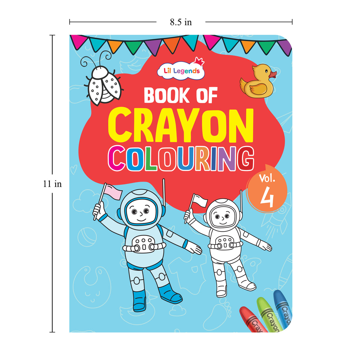 Lil Legends Book Of Crayon Colouring Vol 4 for Kids | Animals, Birds and Surrounding World | Boosts Focus, Creativity and Patience | Fun Activity Book | For UKG/Class 1/Class 2 | Age 4+