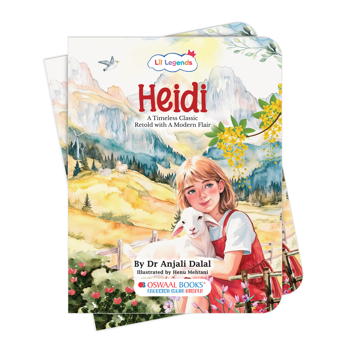 Lil Legends Heidi, A Timeless Classic Re-Imagined for Today | Illustrated Story Book | Vocabulary, Imagination and Value Booster Story | For Age 7+