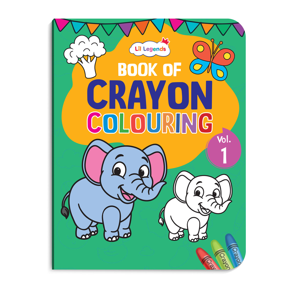 Lil Legends Crayon Colouring Book Vol 1 for Kids | Bold Outlines and Simple Designs | Animals, Birds and More | Fun Colouring Activity Book | For Nursery/LKG | Age 2+