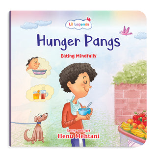 Lil Legends Mindful Moments Series - Hunger Pangs, Eating Mindfully | Picture Story Book for Kids | Illustrated Stories to Build Self-Control and Emotional Learning | Age 5+
