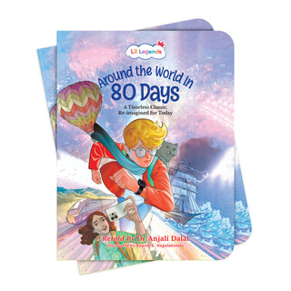 Lil Legends Around the World in 80 Days, A Timeless Classic Re-Imagined for Today | Illustrated Story Book | Vocabulary, Imagination and Value Booster Story | For Age 7+